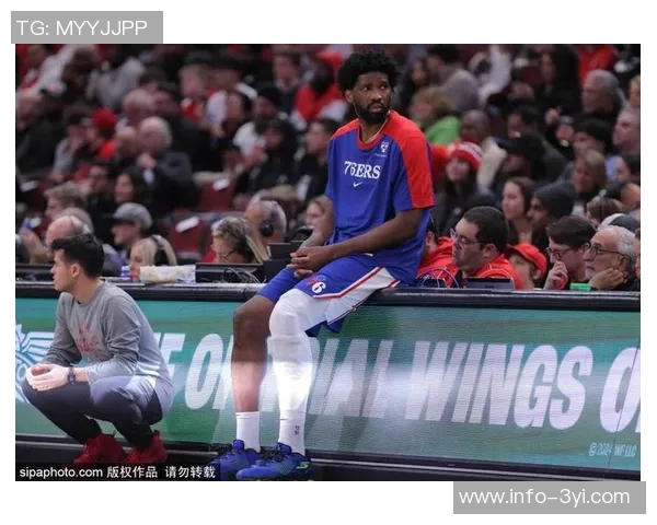 恩比德伤病管理后状态升级湖人客战成疑引发关注